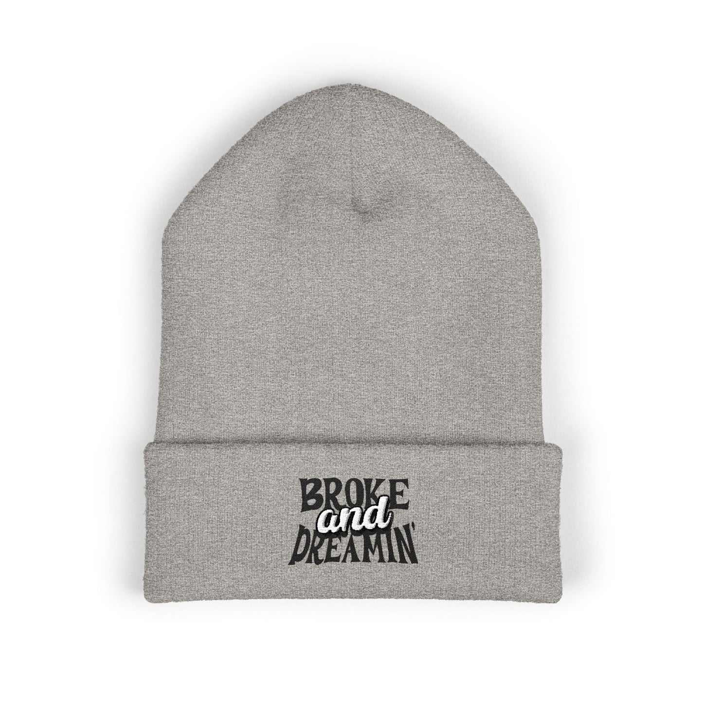 Broke and Dreamin' Embroidered Cuffed Beanie - Broke & Dreamin' Headwear
