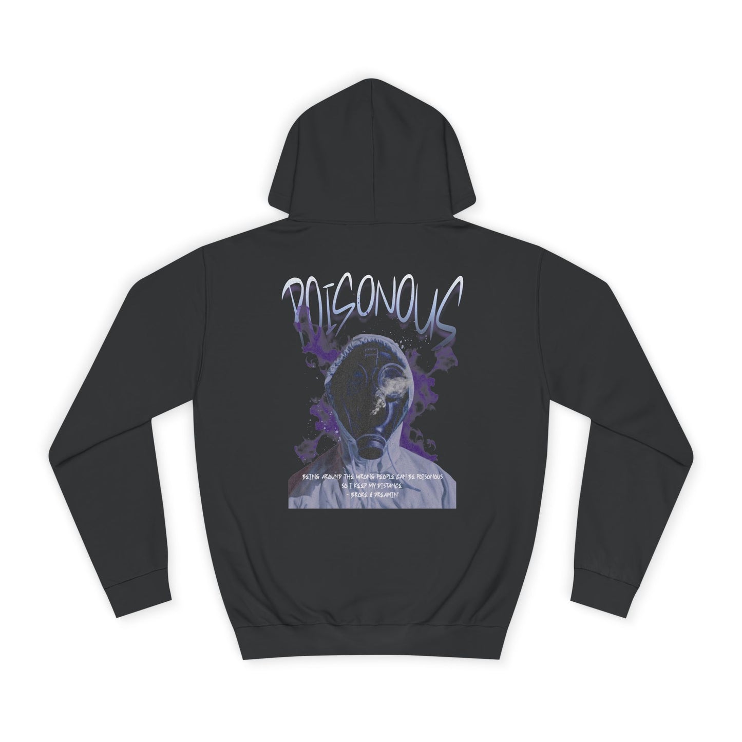 Poisonous Broke & Dreamin' Unisex College Hoodie - Broke & Dreamin' Hoodies